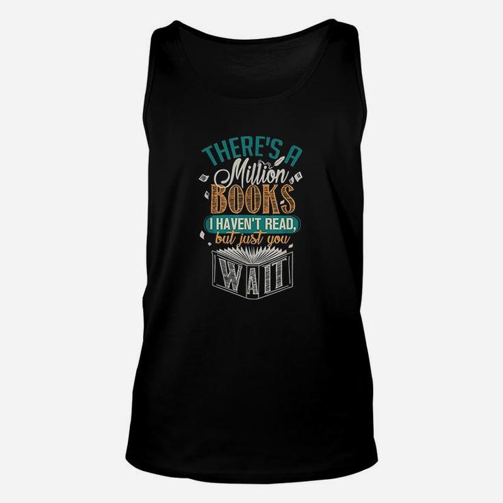 There Is A Million Books I Havent Read Unisex Tank Top