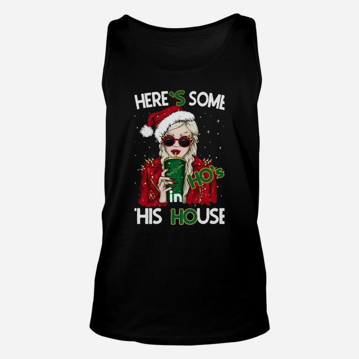 Theres Some Hos In This House Funny Christmas Santa Claus Sweatshirt Unisex Tank Top