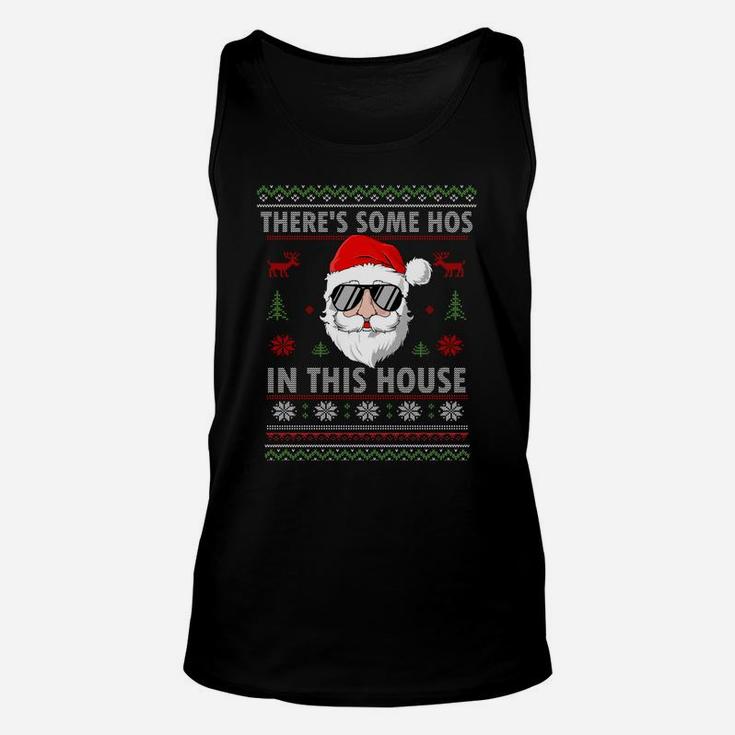 There's Some Hos In This House Funny Christmas Santa Claus Sweatshirt Unisex Tank Top