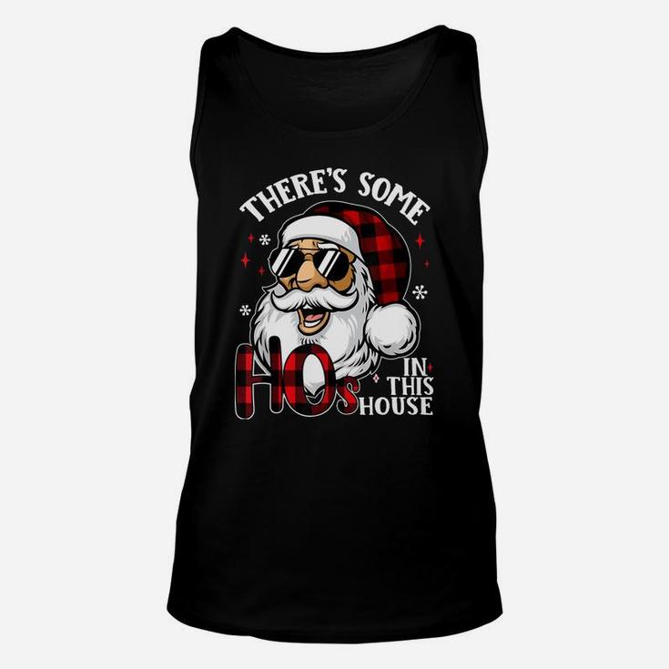 There's Some Hos In This House Funny Santa Claus Christmas Sweatshirt Unisex Tank Top