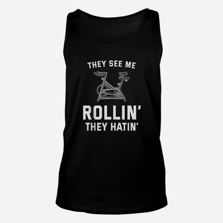 They See Me Rollin They Hatin Spin Class Funny Spinning Gym Unisex Tank Top