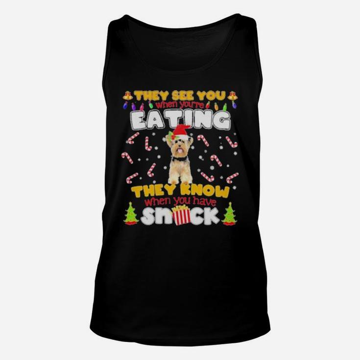 They See You When Youre Eating They Know When You Have Snack Unisex Tank Top