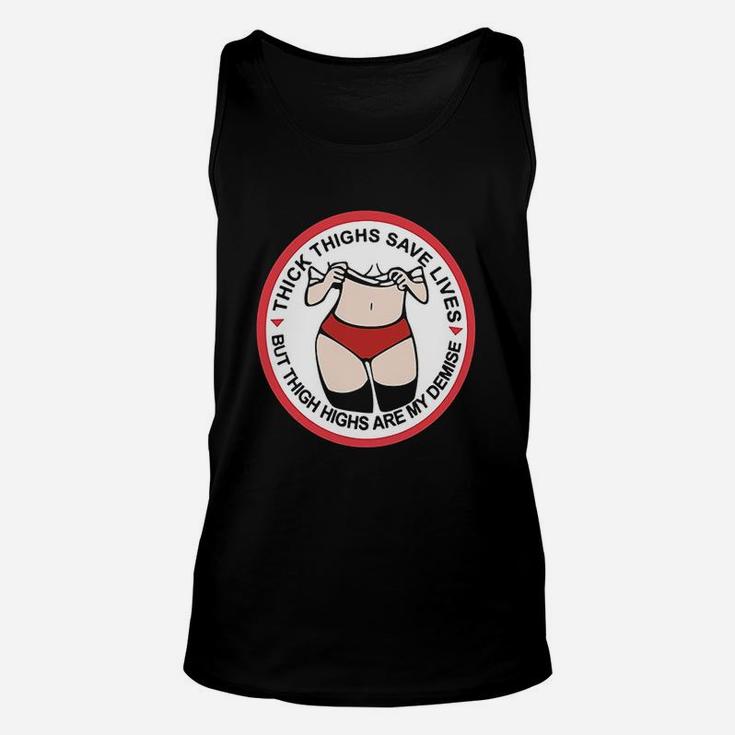 Thick Thighs Save Lives Thigh Highs Are My Demise Unisex Tank Top
