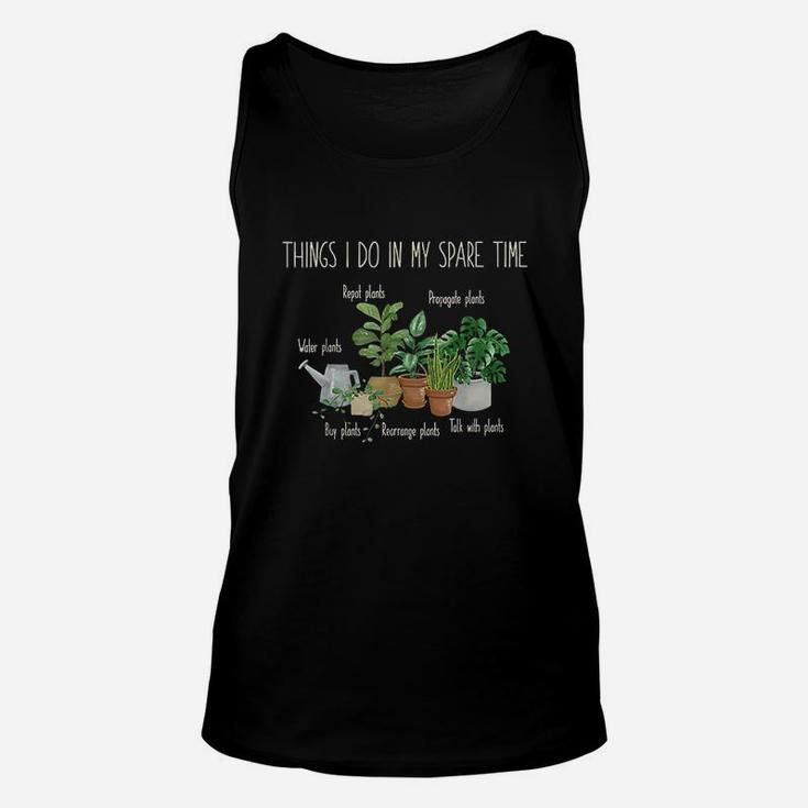 Things I Do In My Spare Time Plant Funny Gardener Gardening Unisex Tank Top