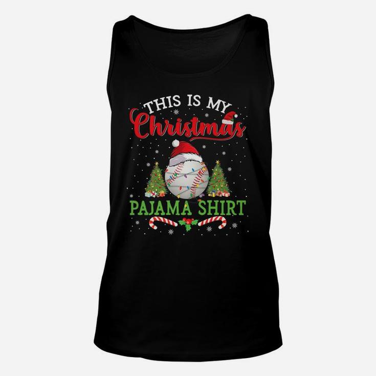 This Is My Christmas Pajama Shirt Baseball Christmas Gifts Unisex Tank Top