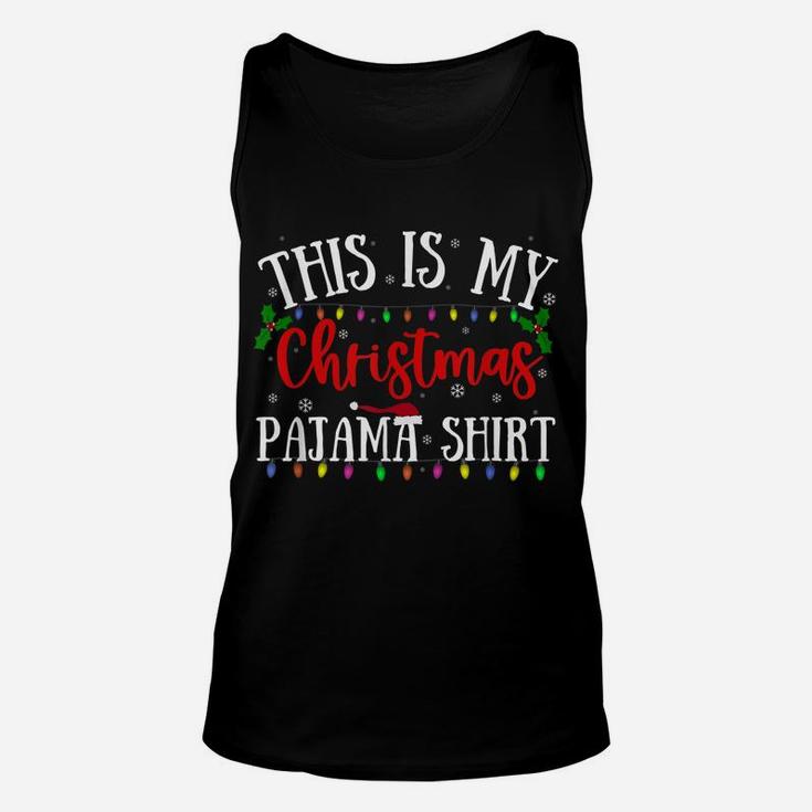 This Is My Christmas Pajama Shirt Xmas Lights Funny Holiday Unisex Tank Top