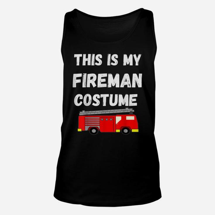 This Is My Fireman Costume Firefighter Firetruck Unisex Tank Top