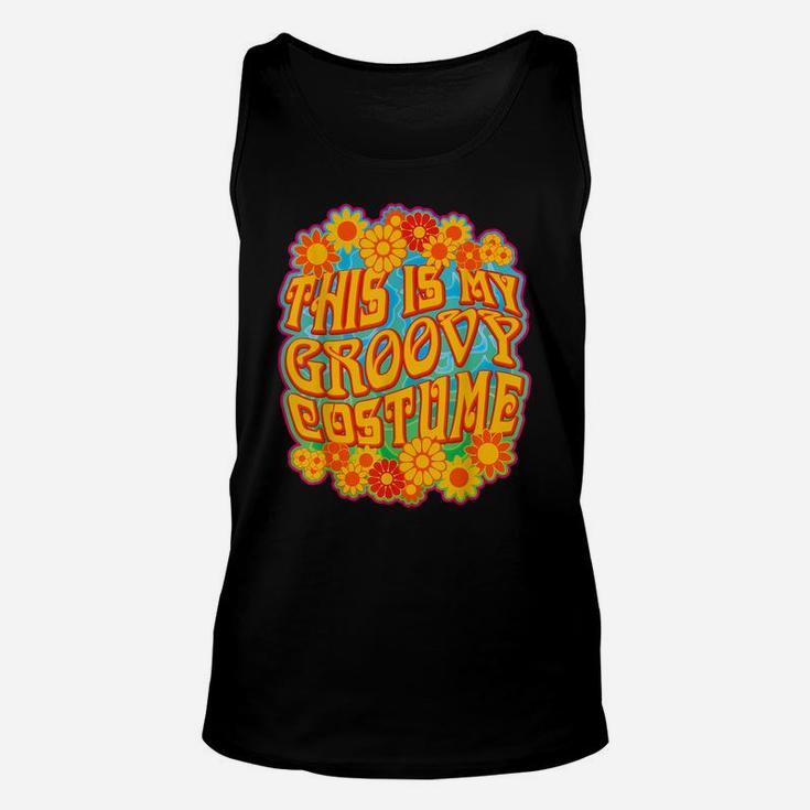 This Is My Groovy Costume - With Retro Flower Power Unisex Tank Top
