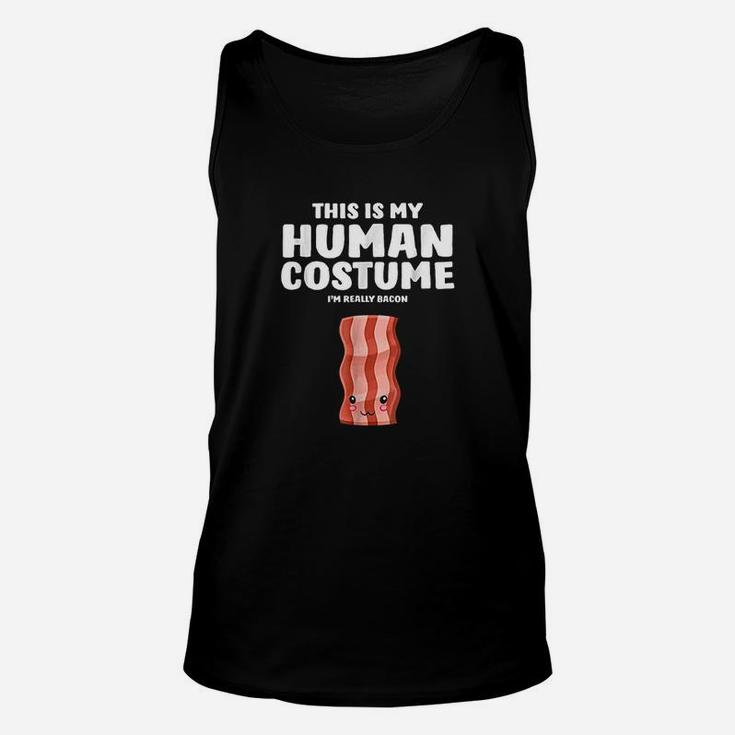 This Is My Human Costume Im Really A Bacon Unisex Tank Top