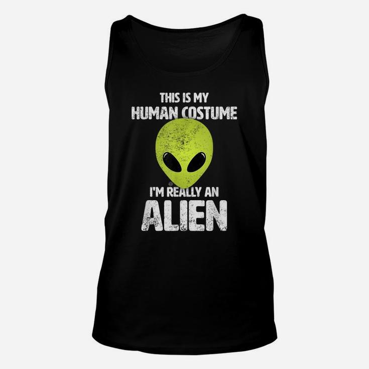 This Is My Human Costume I'm Really An Alien Funny Ufo Unisex Tank Top
