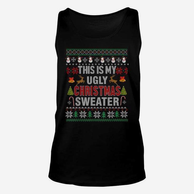 This Is My Ugly Sweater Funny Christmas Pajama Holiday Xmas Unisex Tank Top