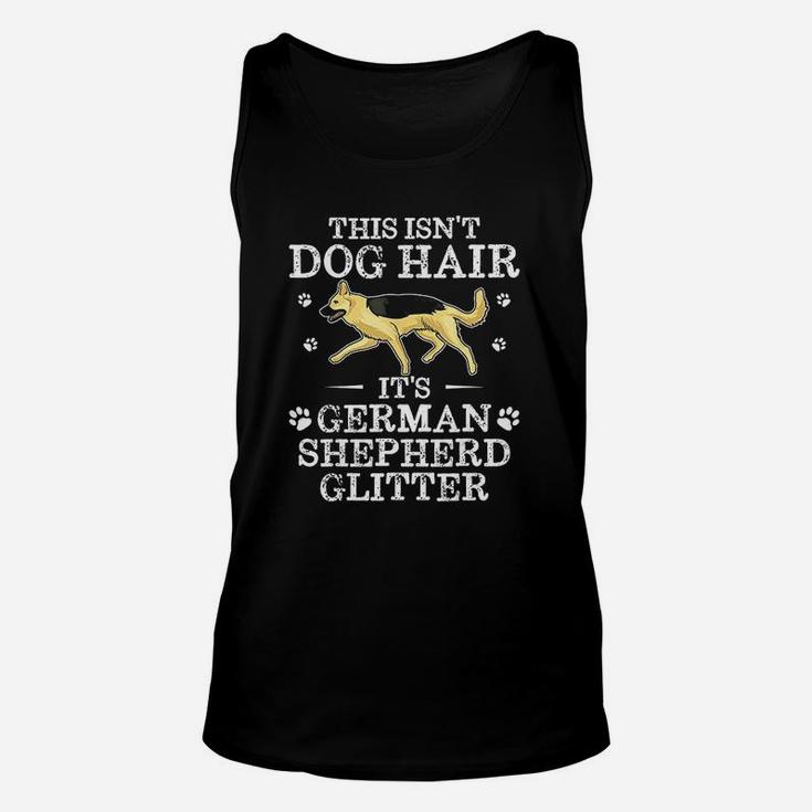 This Is Not Dog Hair It Is German Shepherd Glitter Unisex Tank Top