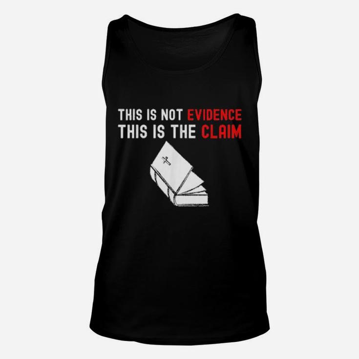 This Is Not Evidence This Is The Claim Unisex Tank Top