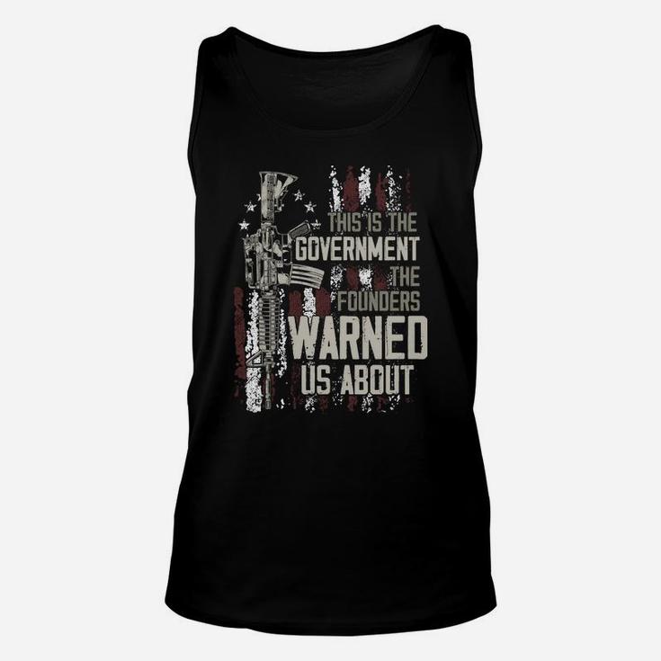 This Is The Government The Founders Warned Us About On Back Unisex Tank Top