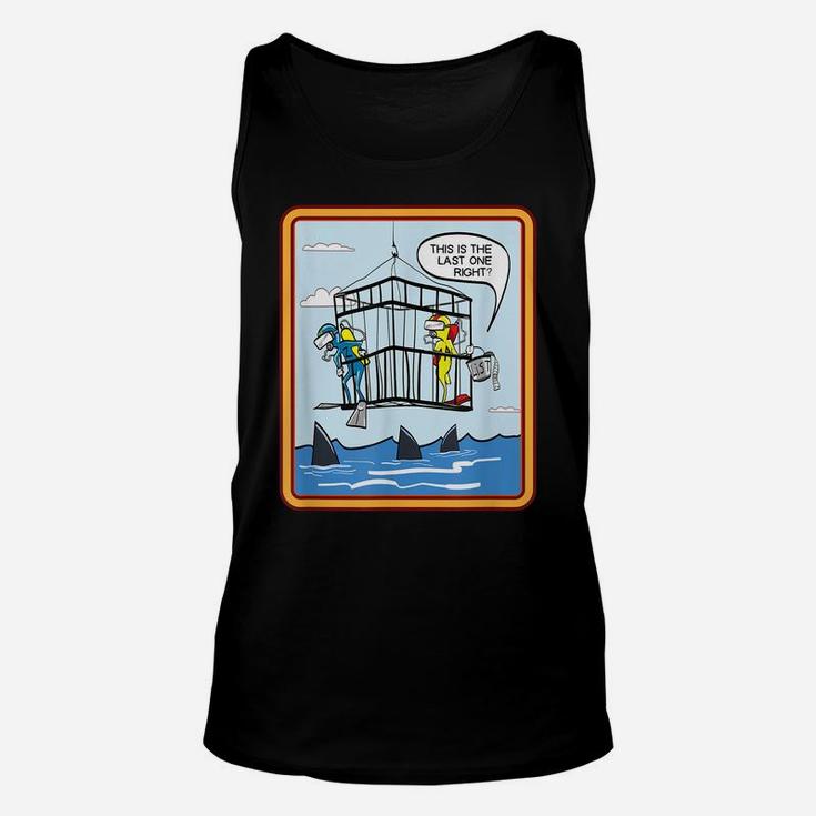 This Is The Last One Right Unisex Tank Top