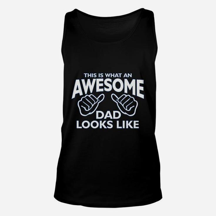 This Is What An Awesome Dad Looks Like Fathers Day Unisex Tank Top