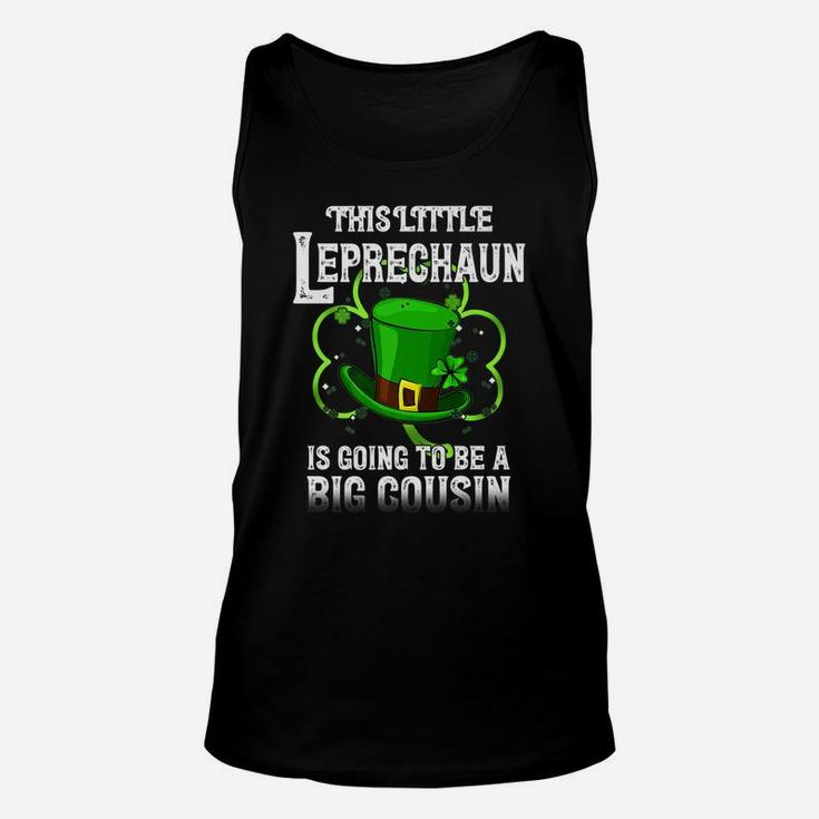 This Little Leprechaun Is Going To Be Big Cousin Lucky Me Unisex Tank Top