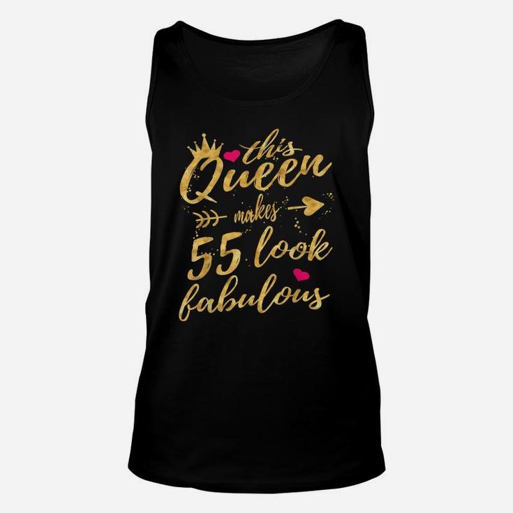 This Queen Makes 55 Look Fabulous 55Th Birthday Shirt Women Unisex Tank Top