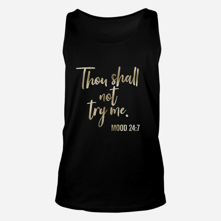 Thou Shall Not Try Me Mood 247 Brush Script Unisex Tank Top