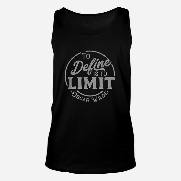 To Define Is To Limit Unisex Tank Top