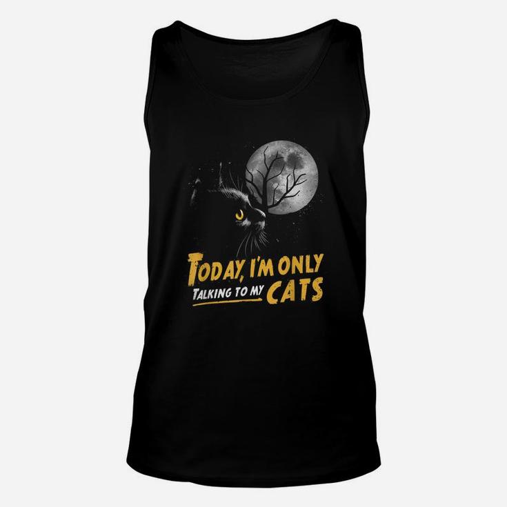 Today I'm Only Talking To My Cats Moon Lucky Black Cat Unisex Tank Top