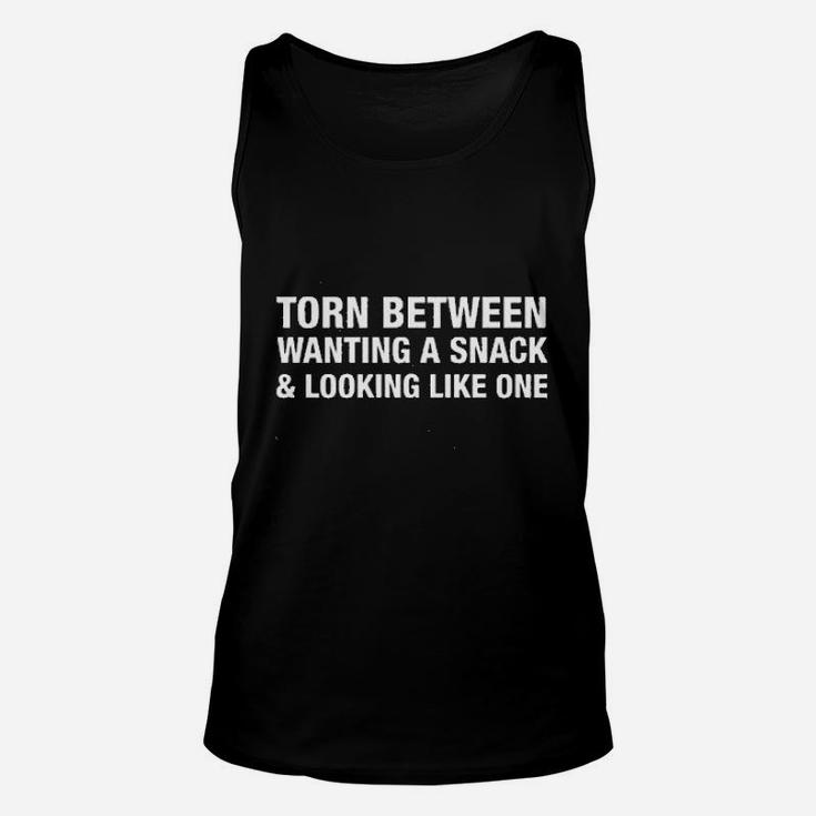 Torn Between Wanting A Snack And Looking Like One Unisex Tank Top