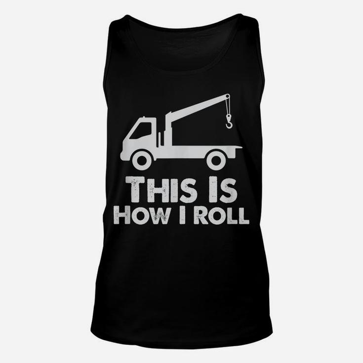 Tow Driver | Cool Gift Trucker | Funny Saying Truck Lover Unisex Tank Top