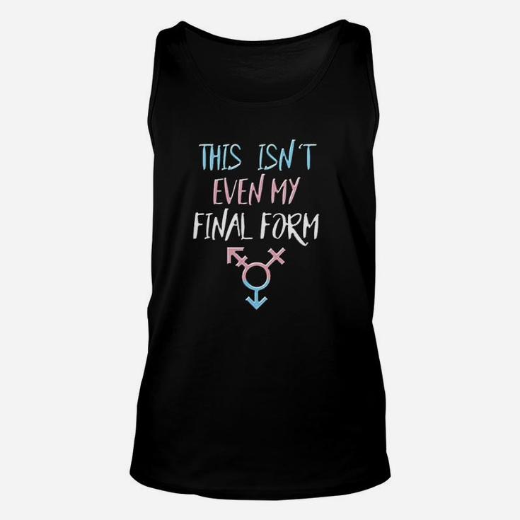 Trans Pride Final Form Saying Quote Lgbt Gift Idea Unisex Tank Top