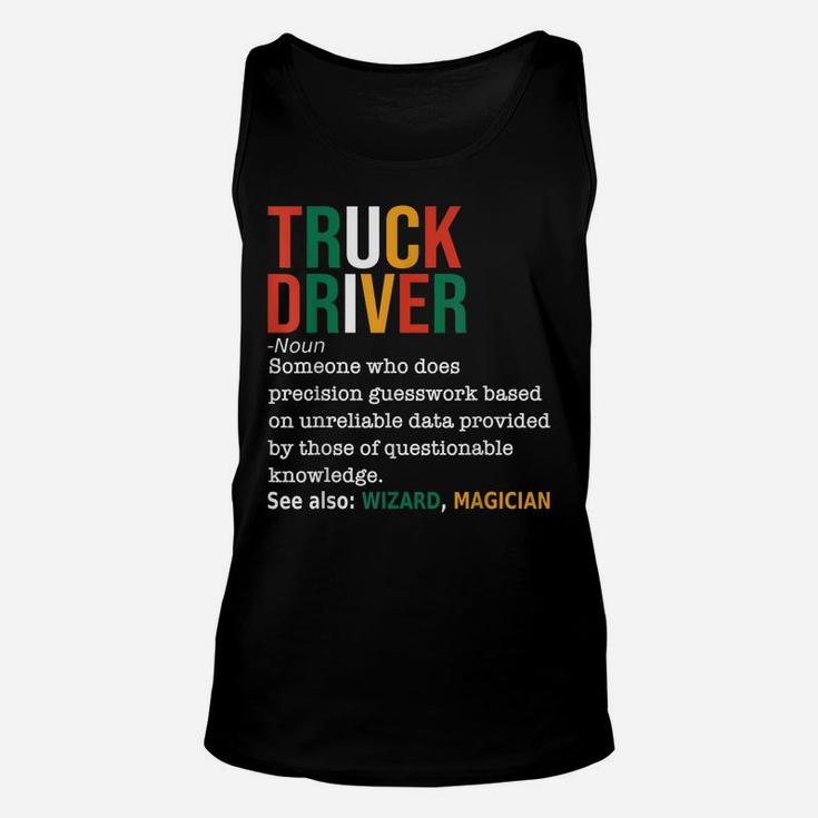 Truck Driver Definition Noun Funny Truck Driver Trucker Unisex Tank Top