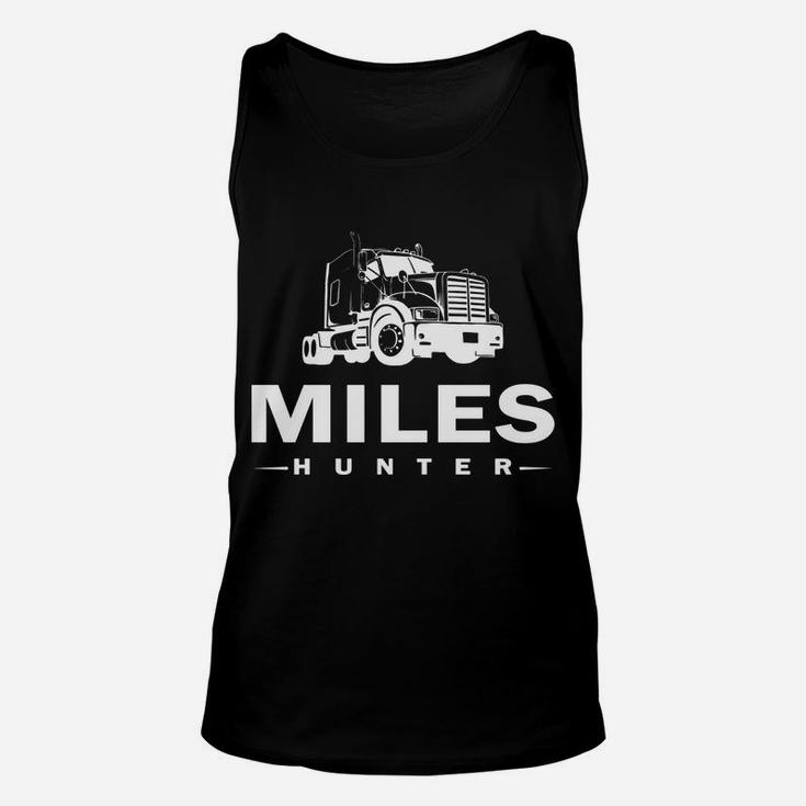 Trucker, Miles Hunter, Truck, Driver, Never Stop, Moving Unisex Tank Top