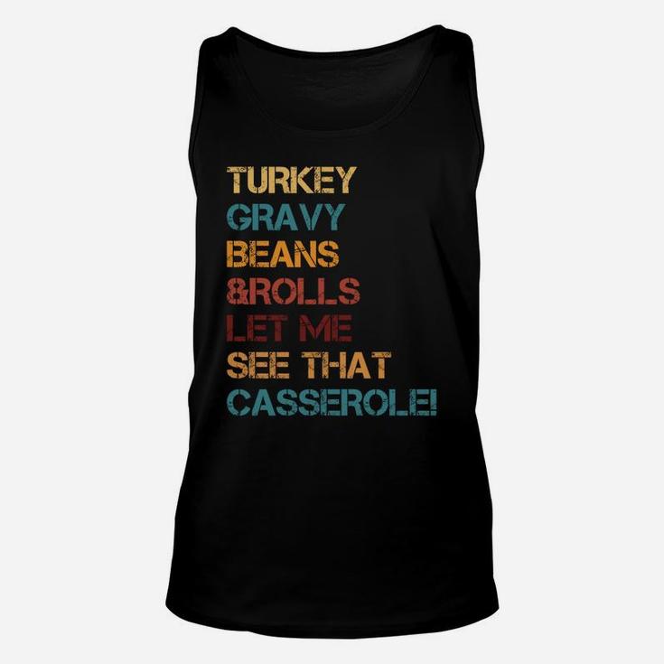 Turkey Gravy Beans And Rolls Let Me See That Casserole Sweatshirt Unisex Tank Top