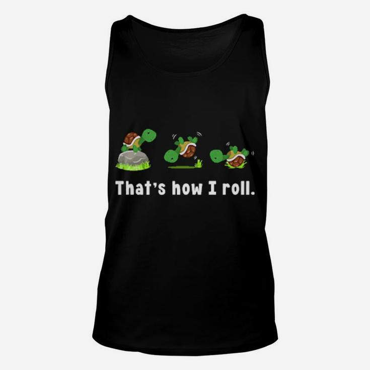 Turtle That's How I Roll Unisex Tank Top