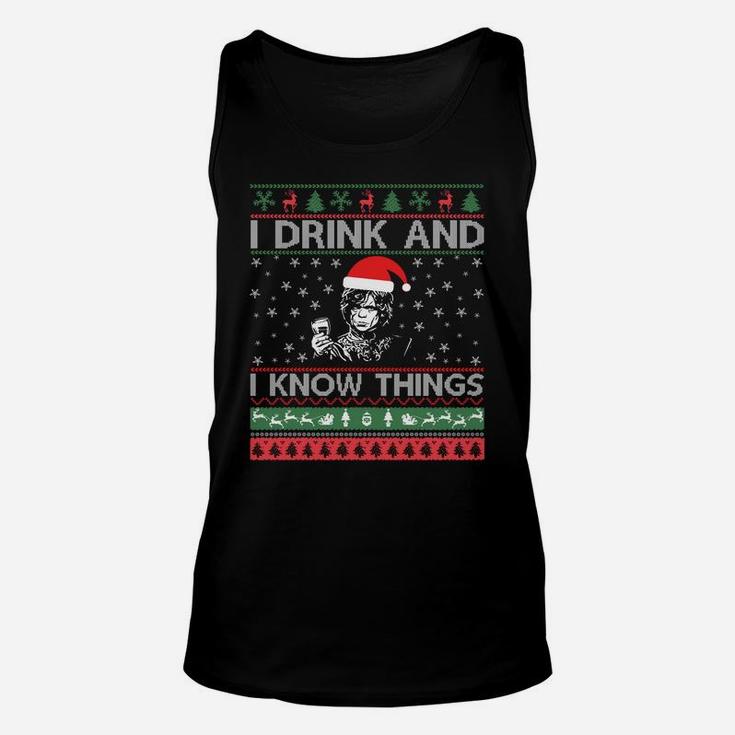Ugly Sweater I Drink And I Know Things Funny Sweatshirt Unisex Tank Top