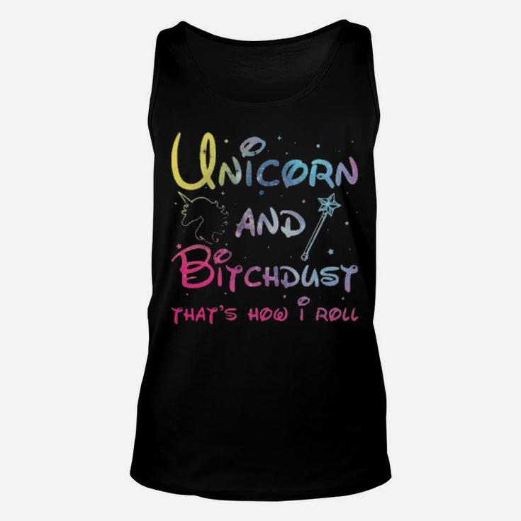 Unicorn And Bitchdust That's How I Roll Unisex Tank Top