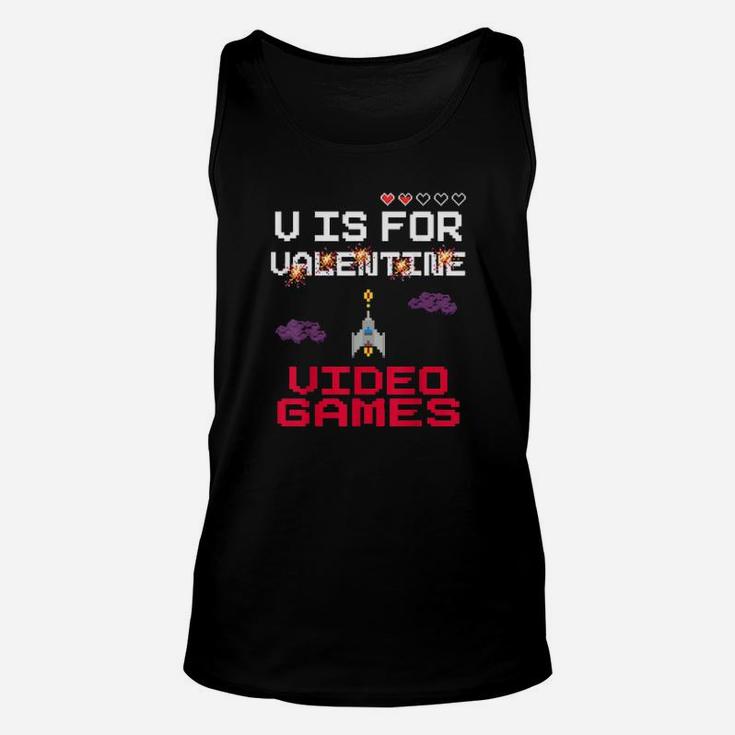 V Is For Video Games Funny Valentines Day Gamer Unisex Tank Top