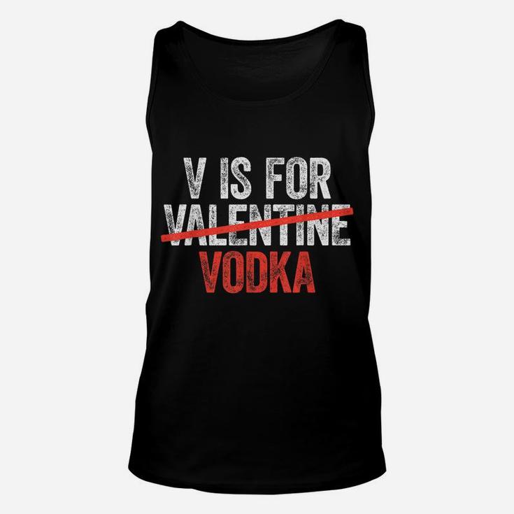 V Is For Vodka  Valentine's Day Drinking Gift Unisex Tank Top