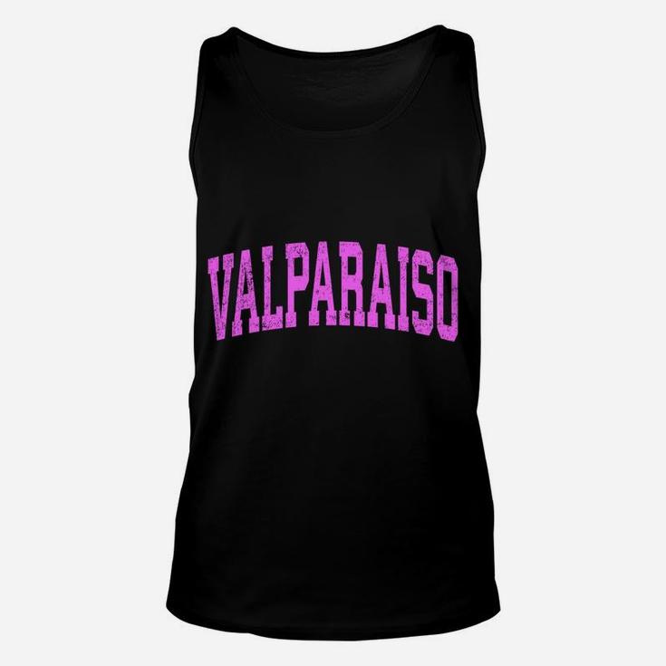 Valparaiso Indiana In Vintage Athletic Sports Pink Design Sweatshirt Unisex Tank Top
