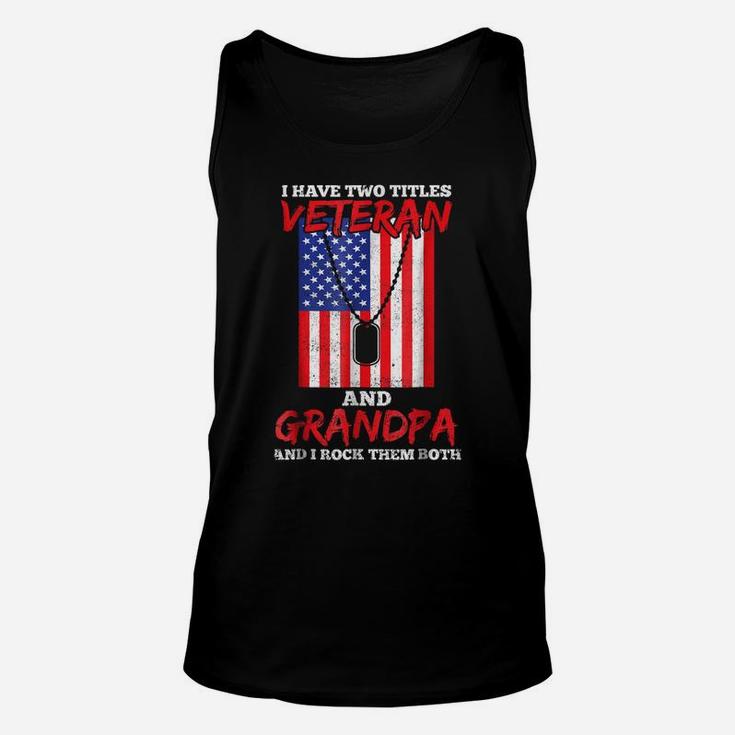 Veteran Shirts Two Titles Grandpa Tees Men Dad Soldier Gifts Unisex Tank Top