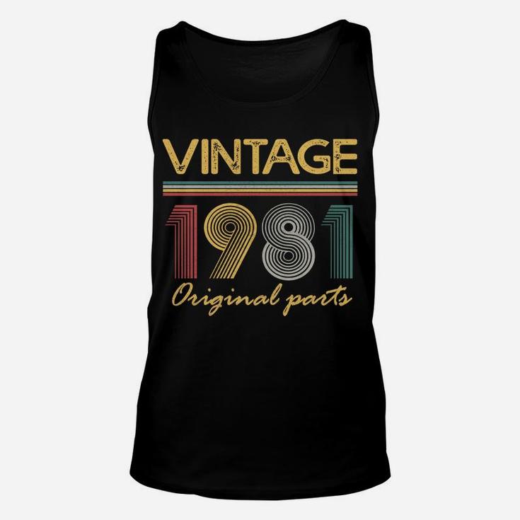 Vintage 1981 Original Parts 40 Years Old Gifts 40Th Birthday Unisex Tank Top
