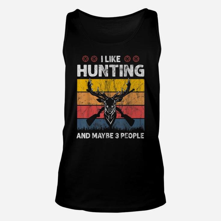 Vintage Hunter I Like Hunting And Maybe 3 People Unisex Tank Top