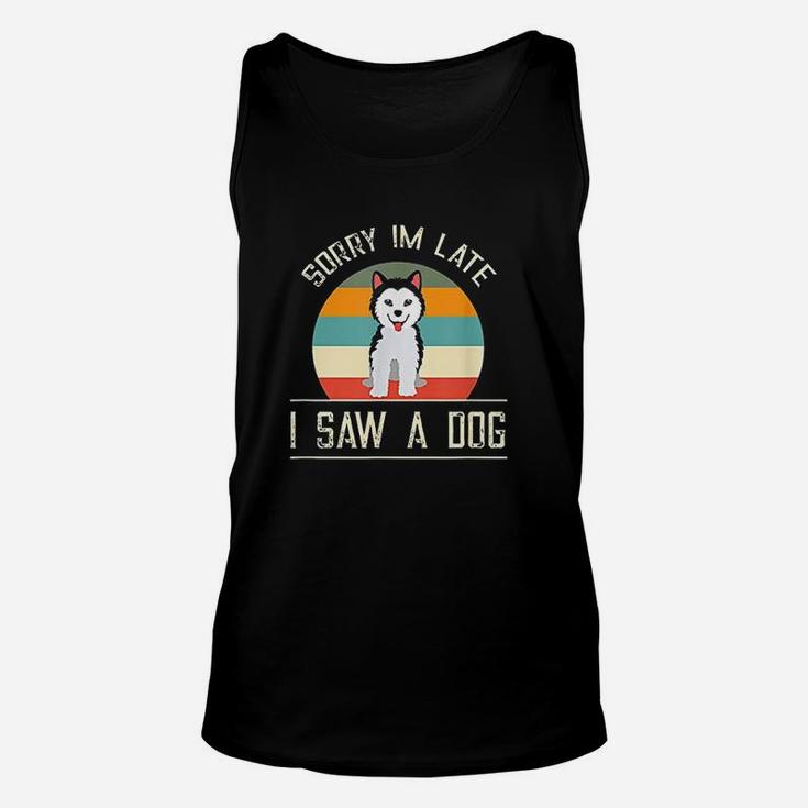 Vintage Motive For Dog Lover Gifts Sorry Im Late Unisex Tank Top