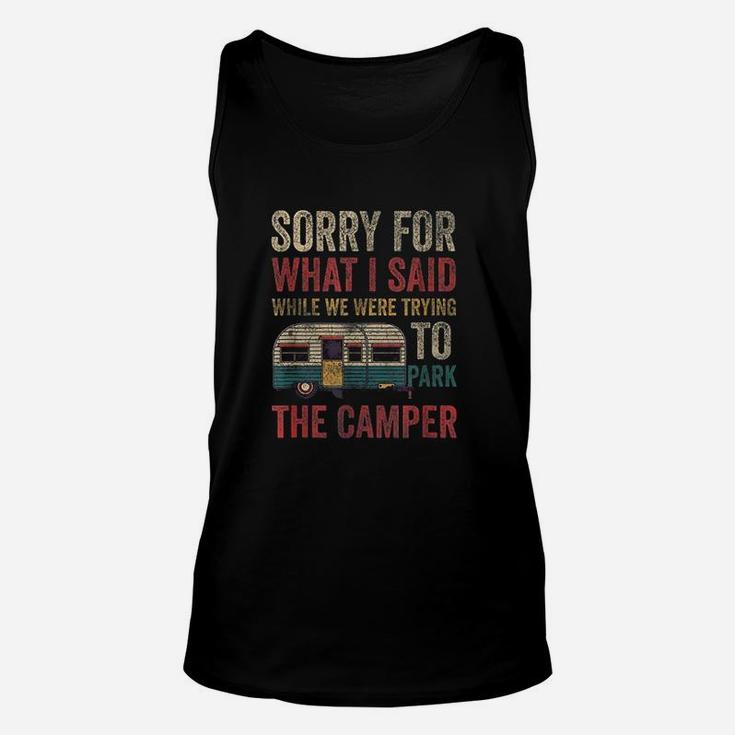 Vintage Sorry For What I Said While Parking The Camper Rv Unisex Tank Top