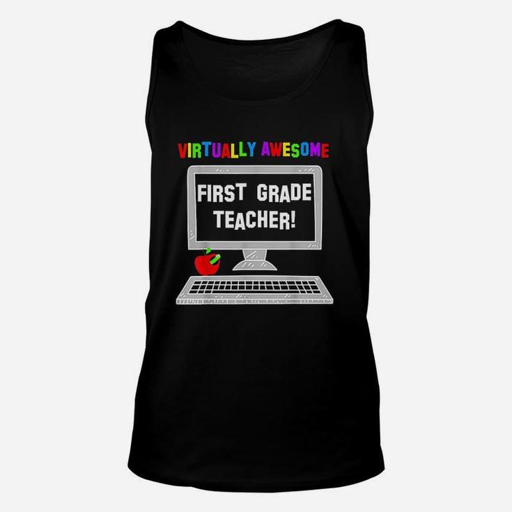 Virtually Awesome First Grade Teacher  Back To School Unisex Tank Top