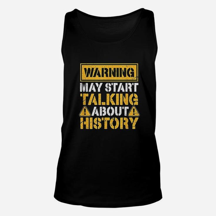 Warning May Start Talking About History Unisex Tank Top