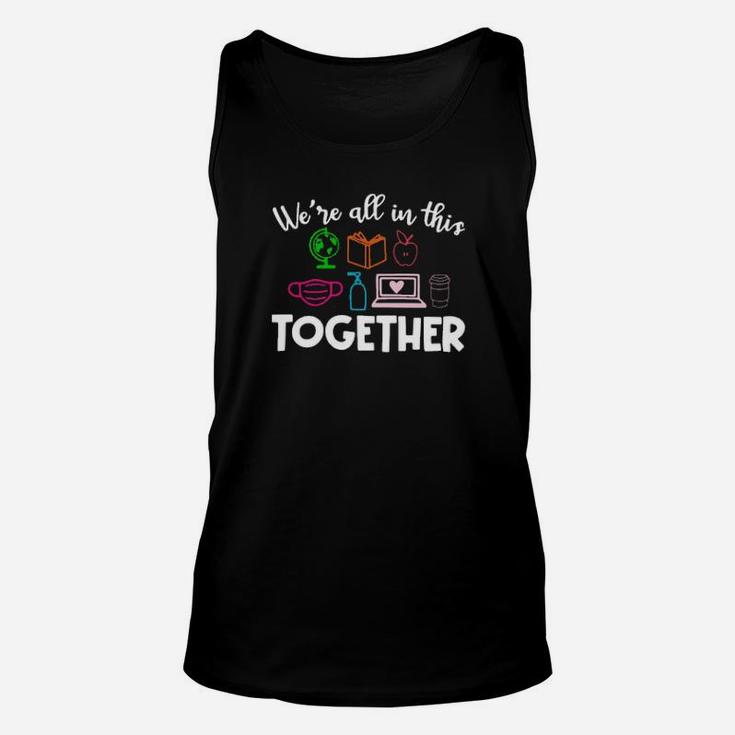 We Are All In This Together Unisex Tank Top