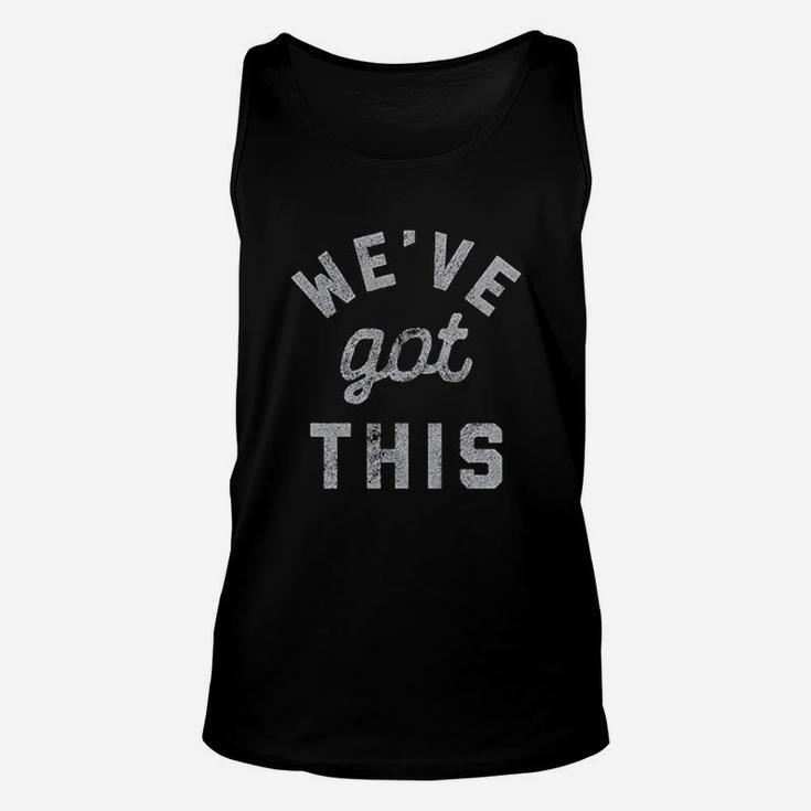 We Have Got This Unisex Tank Top