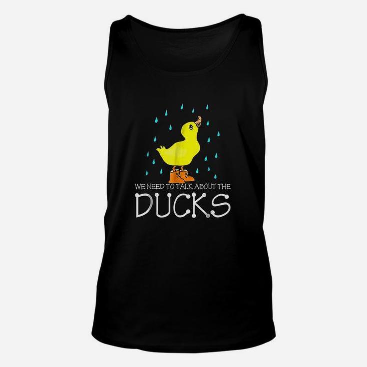 We Need To Talk About The Ducks Unisex Tank Top