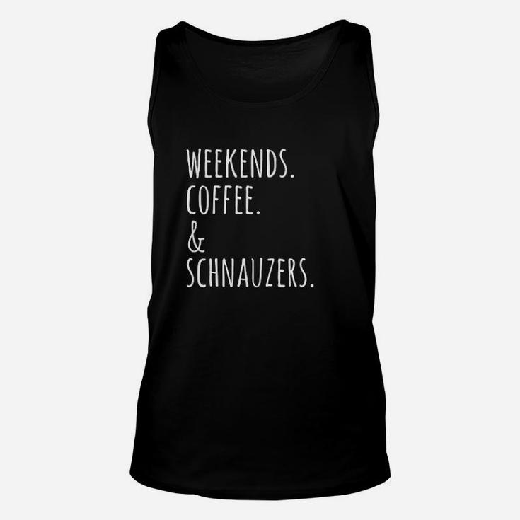 Weekends Coffee And Schnauzers Unisex Tank Top