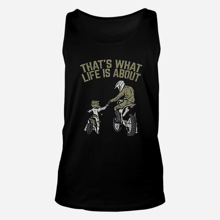 What Life Is About Father Son Dirt Bike Motocross Match Gift Unisex Tank Top