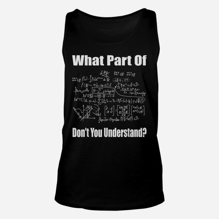 What Part Of Don't You Understand Funny Math Teacher Unisex Tank Top